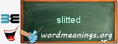 WordMeaning blackboard for slitted